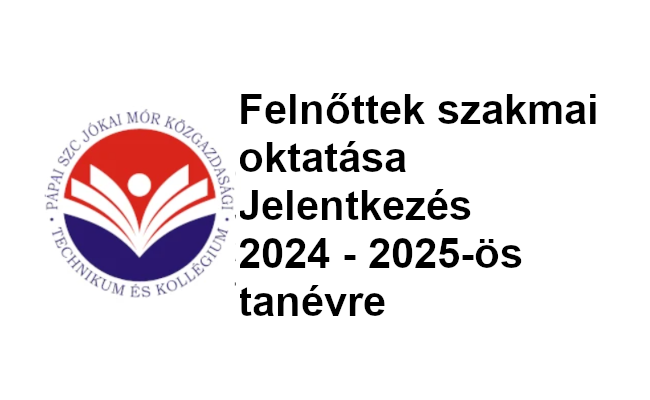 Felnőttek szakmai oktatása 2024 - 2025